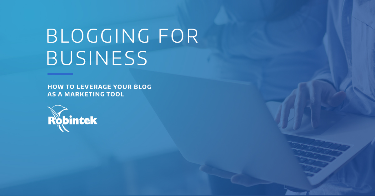 one coworker showing another something on a laptop with the text overlay "Blogging for Business: how to leverage your blog as a marketing tool"