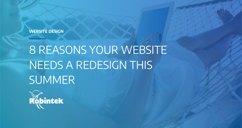 Why Your Website Needs a Redesign This Summer